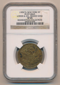 1850s New York NY M-NY-466a Loder & Co Reeded Edge. NGC XF45 Image 1