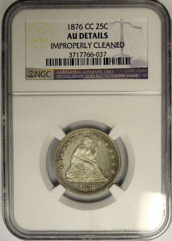 1876 CC Seated Liberty Quarter, NGC AU Details. Carson City Mint!